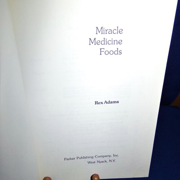 Miracle Medicine Foods by Rex Adams (1977, Hardcover Book) Natural Healing - Picture 3 of 7